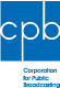 CPB - Coporation for Public Broadcasting
