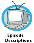 Episode Descriptions