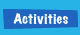 Activities