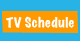 TV Schedule